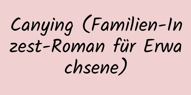 Canying (Familien-Inzest-Roman für Erwachsene)