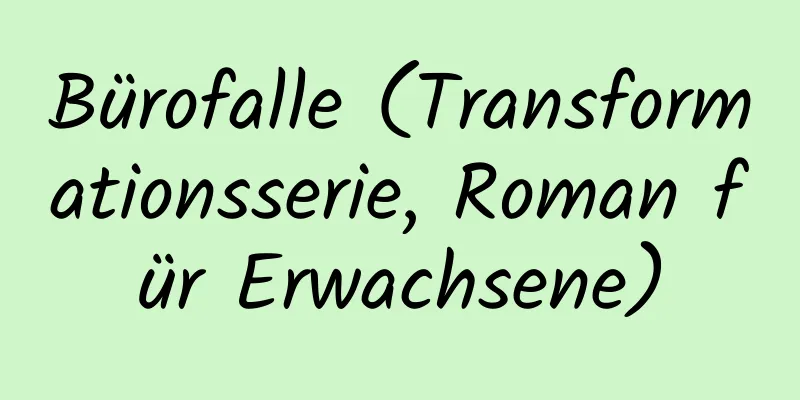 Bürofalle (Transformationsserie, Roman für Erwachsene)