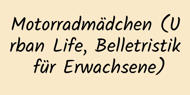 Motorradmädchen (Urban Life, Belletristik für Erwachsene)