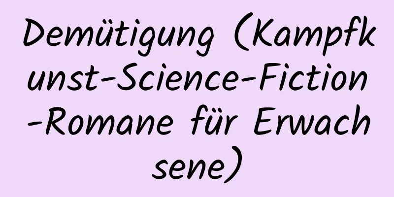 Demütigung (Kampfkunst-Science-Fiction-Romane für Erwachsene)