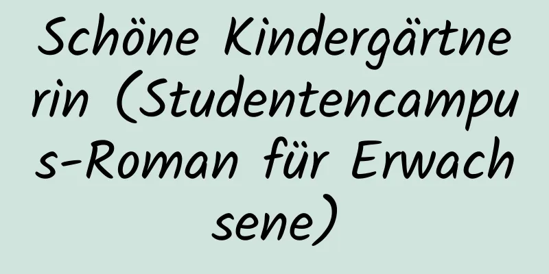 Schöne Kindergärtnerin (Studentencampus-Roman für Erwachsene)