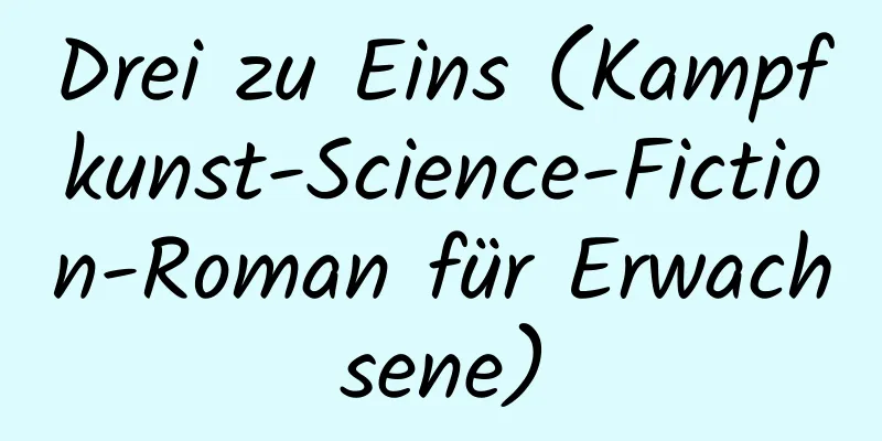 Drei zu Eins (Kampfkunst-Science-Fiction-Roman für Erwachsene)