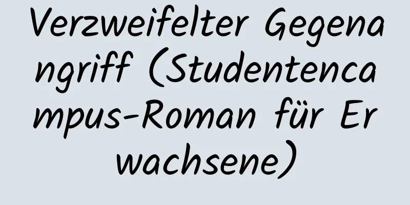 Verzweifelter Gegenangriff (Studentencampus-Roman für Erwachsene)