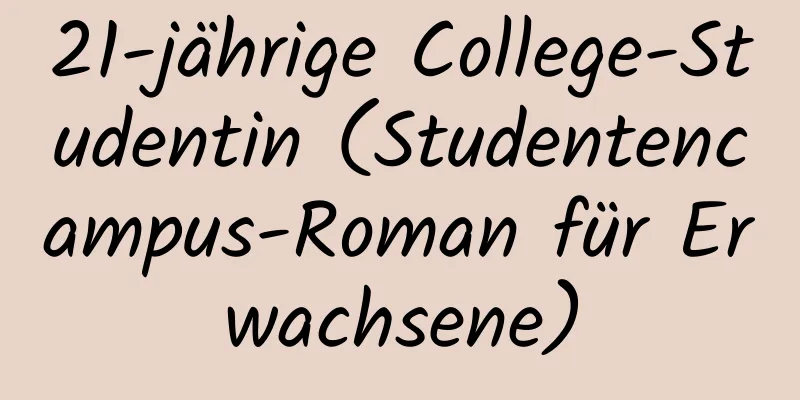 21-jährige College-Studentin (Studentencampus-Roman für Erwachsene)