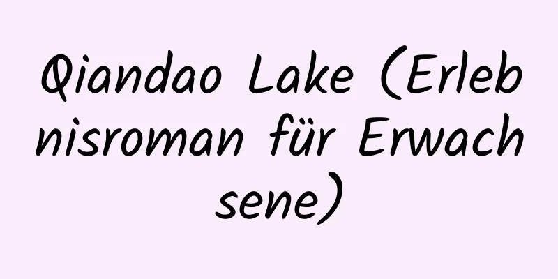 Qiandao Lake (Erlebnisroman für Erwachsene)