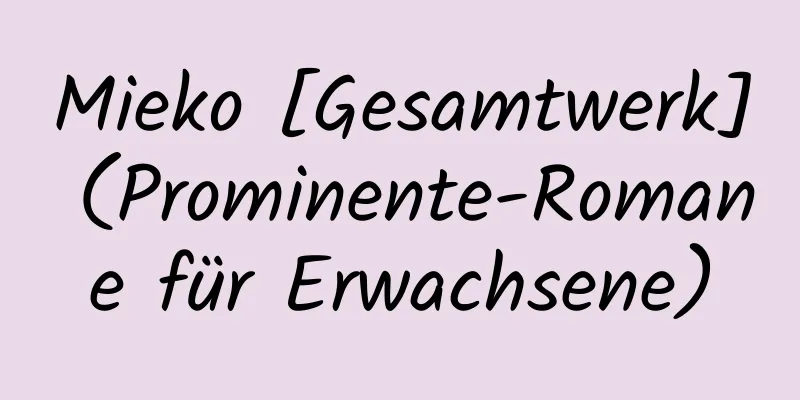 Mieko [Gesamtwerk] (Prominente-Romane für Erwachsene)