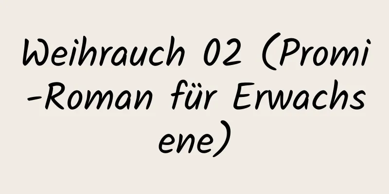 Weihrauch 02 (Promi-Roman für Erwachsene)