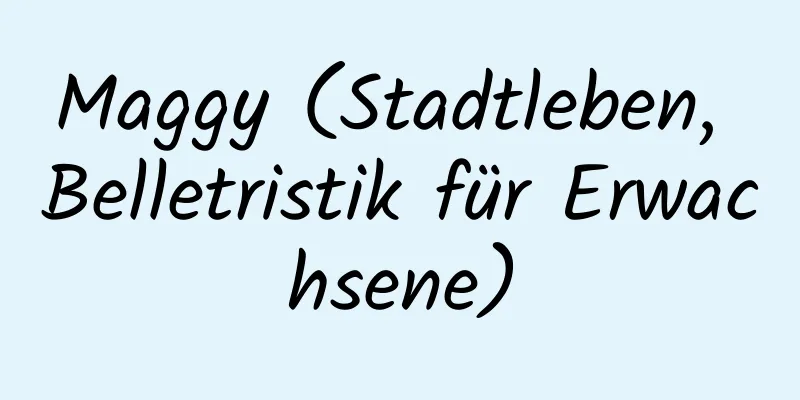 Maggy (Stadtleben, Belletristik für Erwachsene)