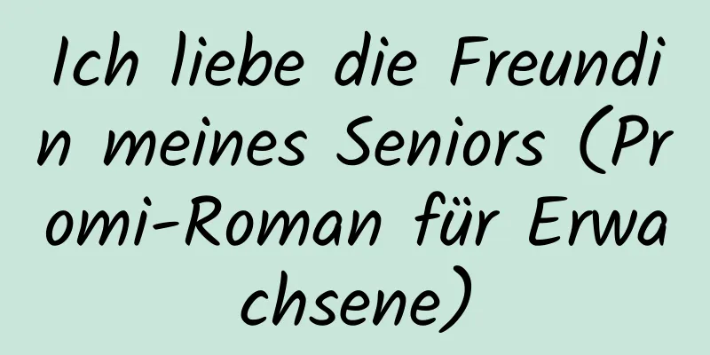 Ich liebe die Freundin meines Seniors (Promi-Roman für Erwachsene)