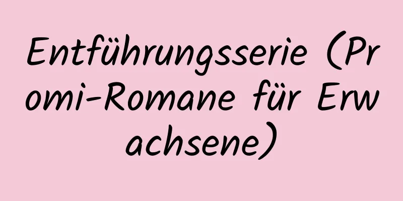 Entführungsserie (Promi-Romane für Erwachsene)