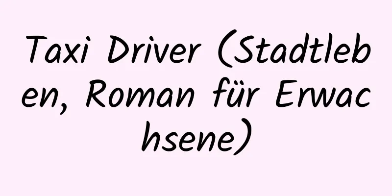 Taxi Driver (Stadtleben, Roman für Erwachsene)