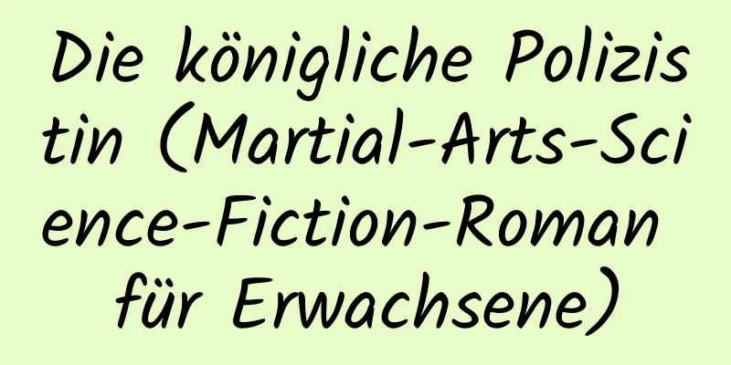 Die königliche Polizistin (Martial-Arts-Science-Fiction-Roman für Erwachsene)