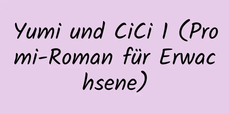 Yumi und CiCi 1 (Promi-Roman für Erwachsene)