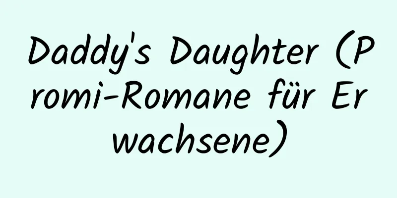 Daddy's Daughter (Promi-Romane für Erwachsene)