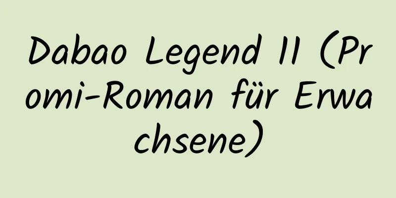 Dabao Legend 11 (Promi-Roman für Erwachsene)