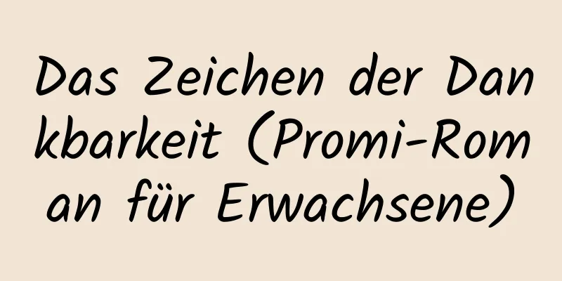 Das Zeichen der Dankbarkeit (Promi-Roman für Erwachsene)