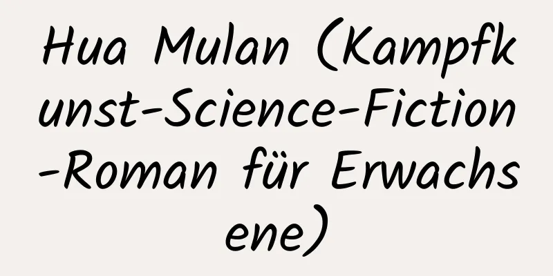 Hua Mulan (Kampfkunst-Science-Fiction-Roman für Erwachsene)