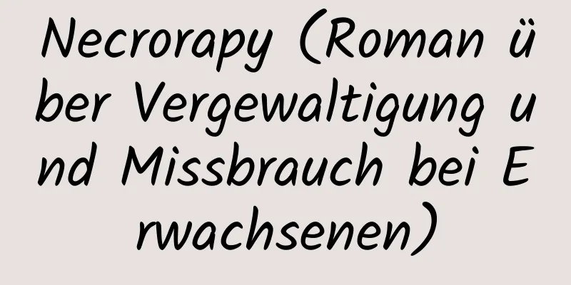 Necrorapy (Roman über Vergewaltigung und Missbrauch bei Erwachsenen)