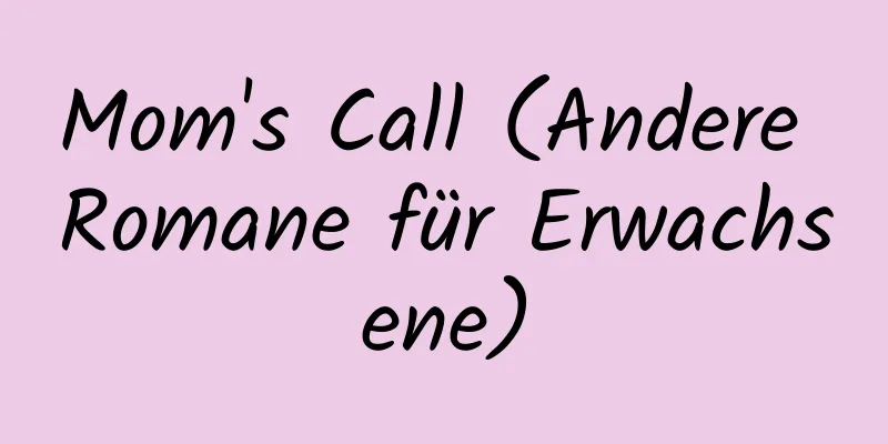 Mom's Call (Andere Romane für Erwachsene)