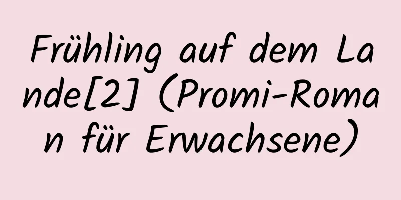 Frühling auf dem Lande[2] (Promi-Roman für Erwachsene)