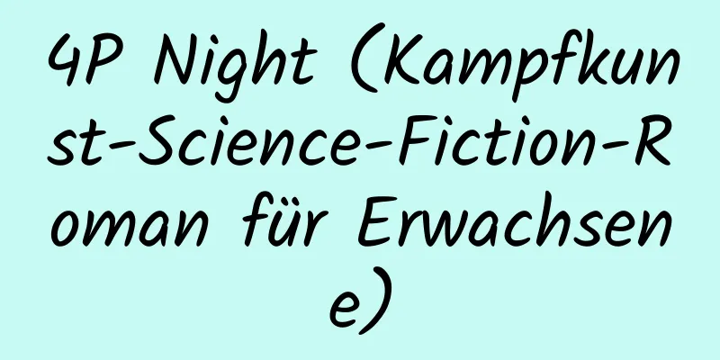 4P Night (Kampfkunst-Science-Fiction-Roman für Erwachsene)