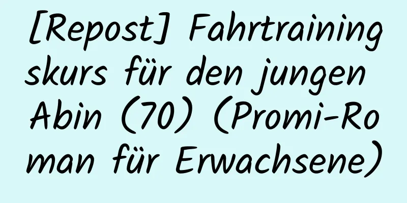 [Repost] Fahrtrainingskurs für den jungen Abin (70) (Promi-Roman für Erwachsene)