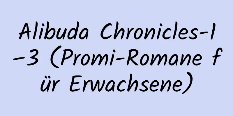 Alibuda Chronicles-1–3 (Promi-Romane für Erwachsene)