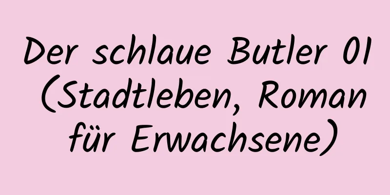 Der schlaue Butler 01 (Stadtleben, Roman für Erwachsene)