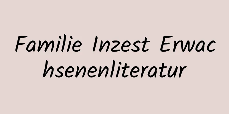 Familie Inzest Erwachsenenliteratur