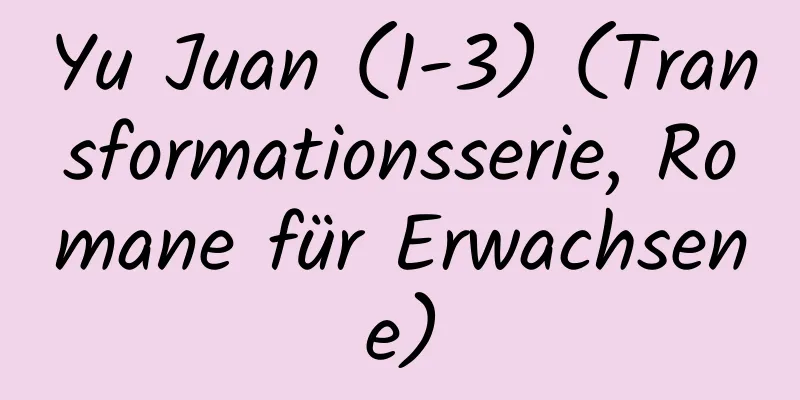 Yu Juan (1-3) (Transformationsserie, Romane für Erwachsene)