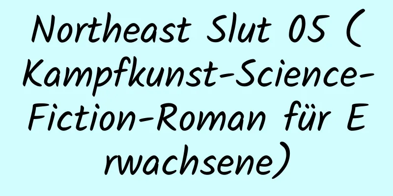 Northeast Slut 05 (Kampfkunst-Science-Fiction-Roman für Erwachsene)