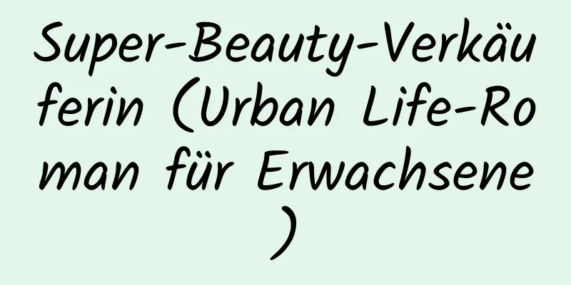 Super-Beauty-Verkäuferin (Urban Life-Roman für Erwachsene)