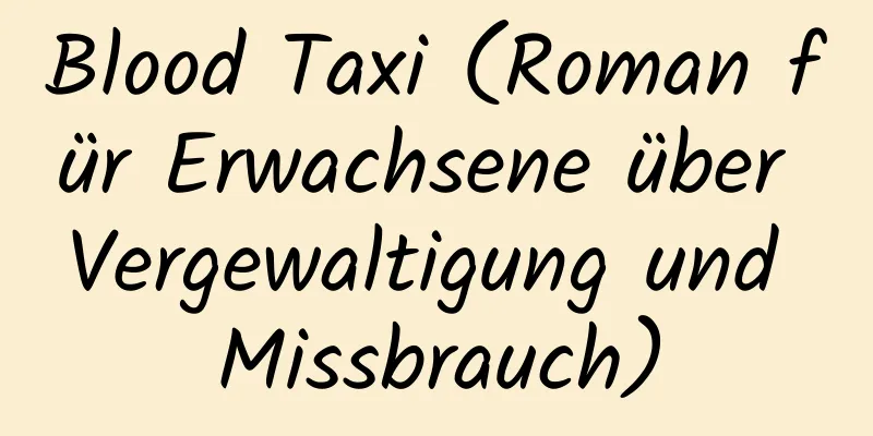 Blood Taxi (Roman für Erwachsene über Vergewaltigung und Missbrauch)