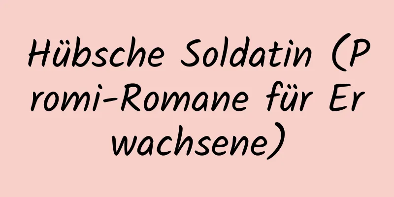 Hübsche Soldatin (Promi-Romane für Erwachsene)