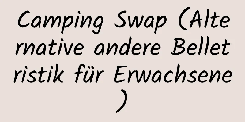 Camping Swap (Alternative andere Belletristik für Erwachsene)