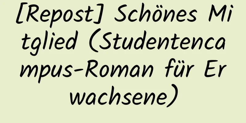 [Repost] Schönes Mitglied (Studentencampus-Roman für Erwachsene)