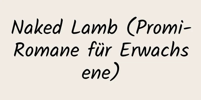 Naked Lamb (Promi-Romane für Erwachsene)