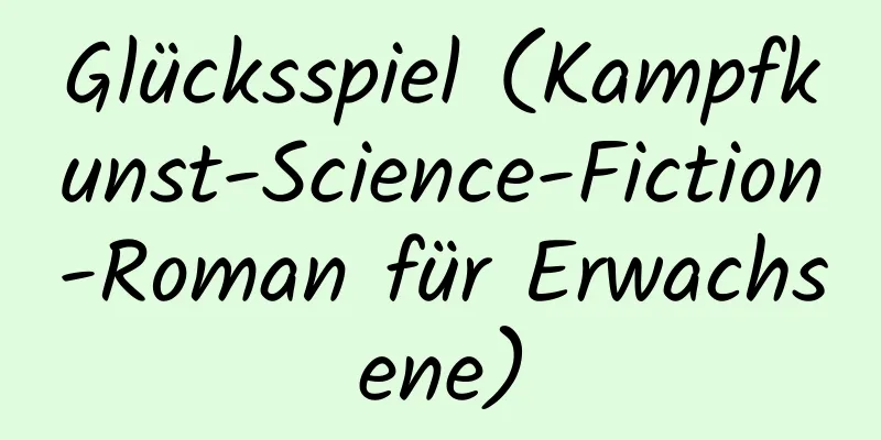 Glücksspiel (Kampfkunst-Science-Fiction-Roman für Erwachsene)