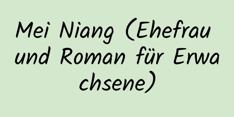 Mei Niang (Ehefrau und Roman für Erwachsene)