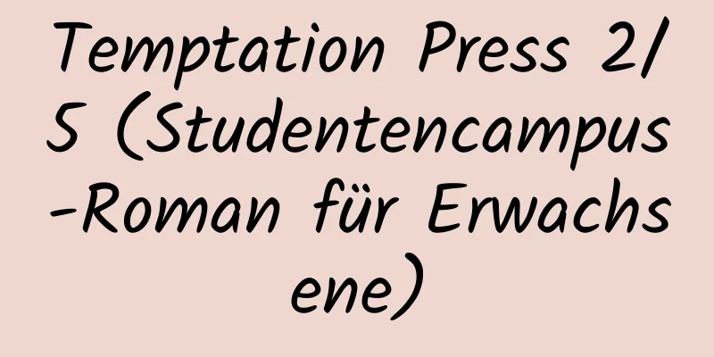 Temptation Press 2/5 (Studentencampus-Roman für Erwachsene)