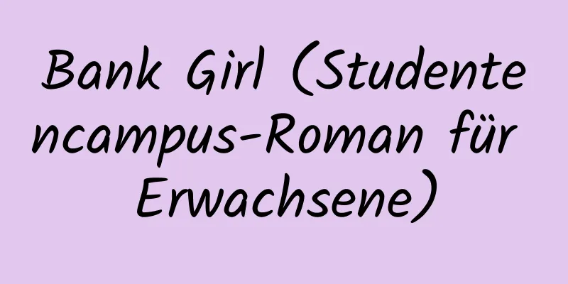 Bank Girl (Studentencampus-Roman für Erwachsene)