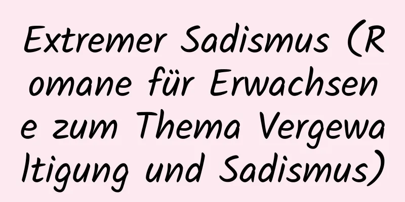 Extremer Sadismus (Romane für Erwachsene zum Thema Vergewaltigung und Sadismus)