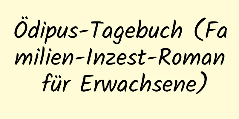 Ödipus-Tagebuch (Familien-Inzest-Roman für Erwachsene)