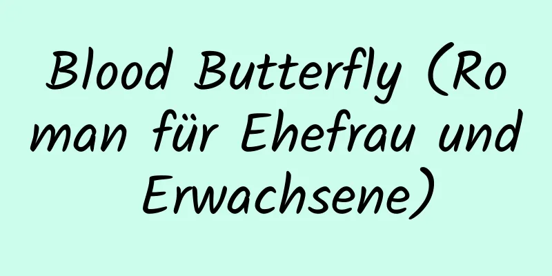 Blood Butterfly (Roman für Ehefrau und Erwachsene)