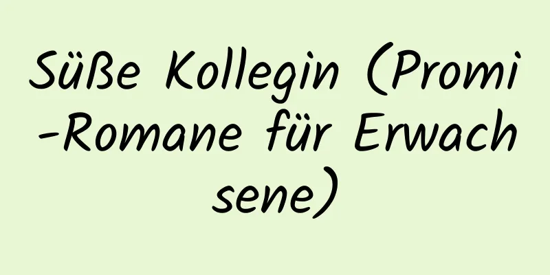 Süße Kollegin (Promi-Romane für Erwachsene)