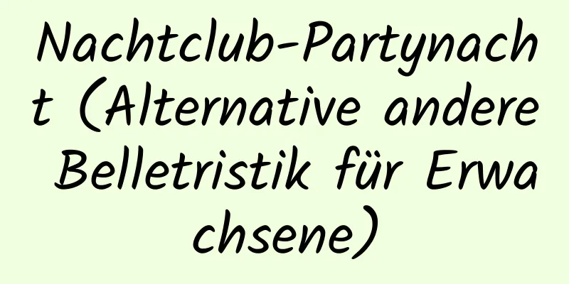 Nachtclub-Partynacht (Alternative andere Belletristik für Erwachsene)