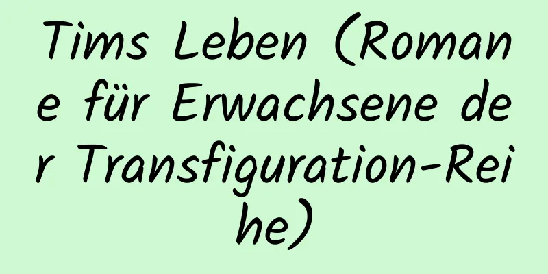 Tims Leben (Romane für Erwachsene der Transfiguration-Reihe)