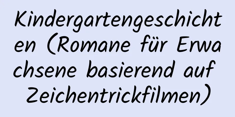 Kindergartengeschichten (Romane für Erwachsene basierend auf Zeichentrickfilmen)