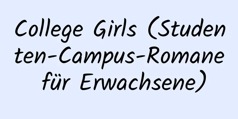 College Girls (Studenten-Campus-Romane für Erwachsene)