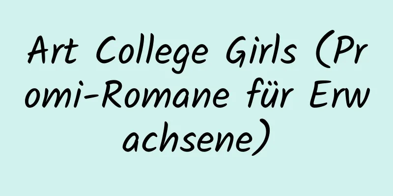 Art College Girls (Promi-Romane für Erwachsene)